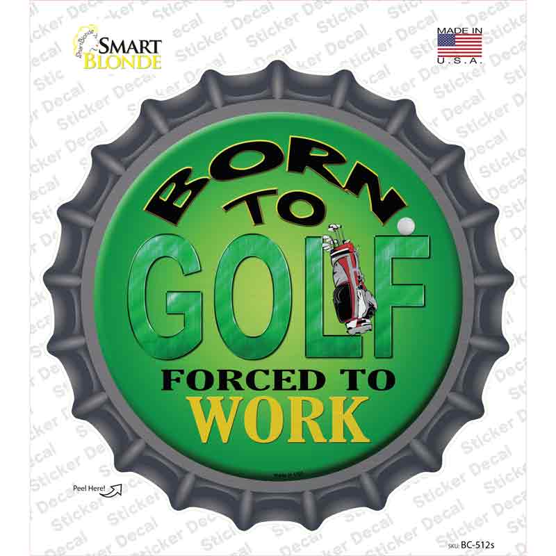 BC-512s-M Born to Golf Novelty Bottle Cap Sticker Decal, Medium