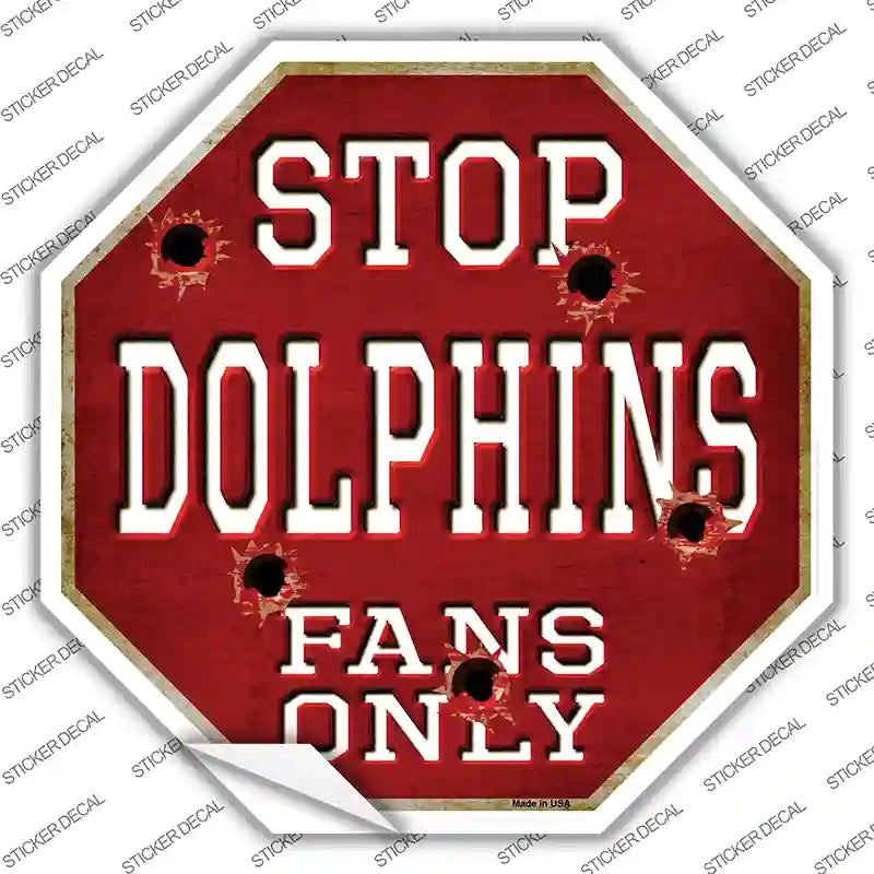 BS-192s-XL Dolphins Fans Only Novelty Octagon Sticker Decal, Extra Large