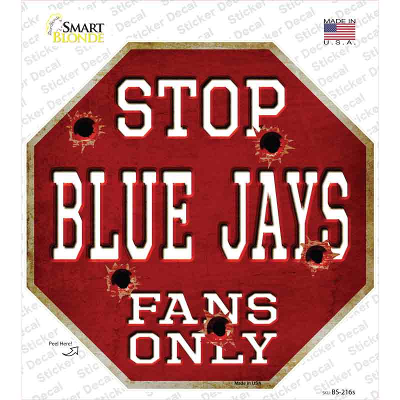 BS-216s-M Blue Jays Fans Only Novelty Octagon Sticker Decal, Medium