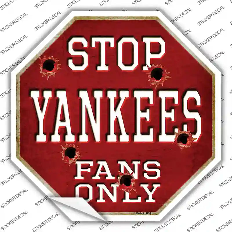BS-242s-S Yankees Fans Only Novelty Octagon Sticker Decal, Small