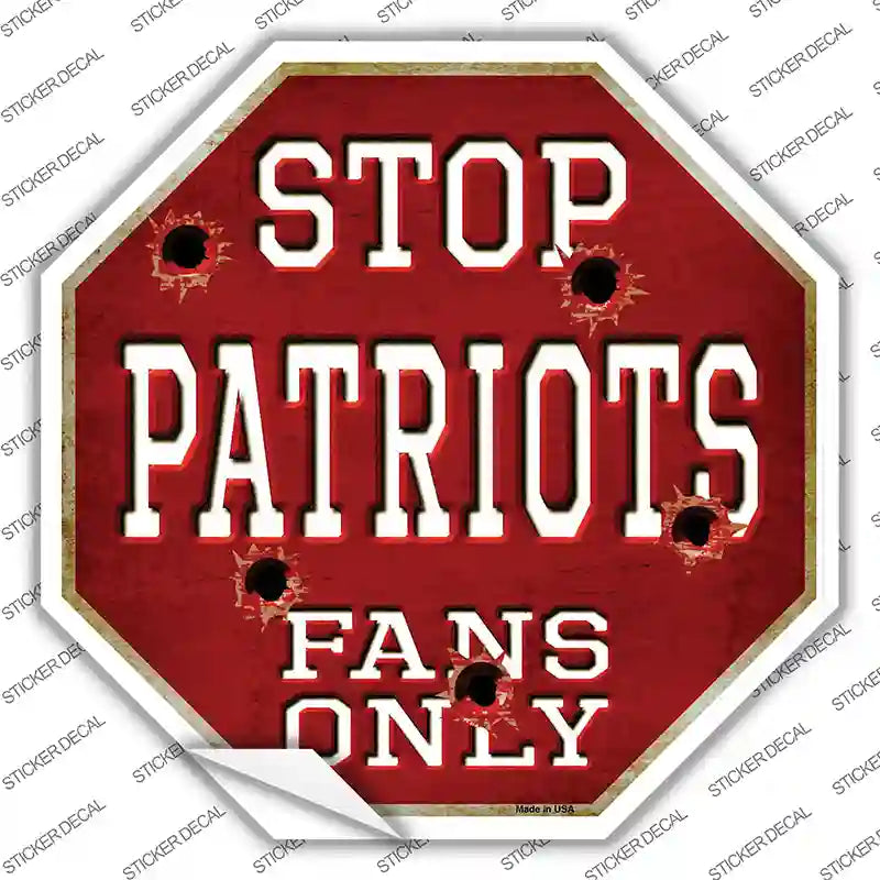 BS-201s-S Patriots Fans Only Novelty Octagon Sticker Decal, Small