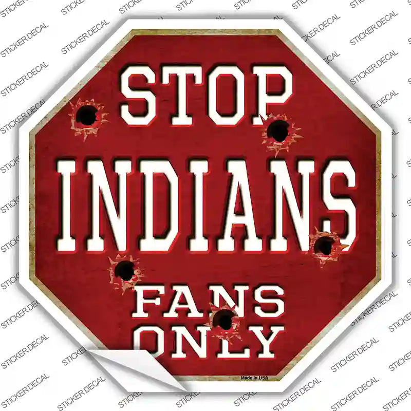 BS-224s-L Indians Fans Only Novelty Octagon Sticker Decal, Large