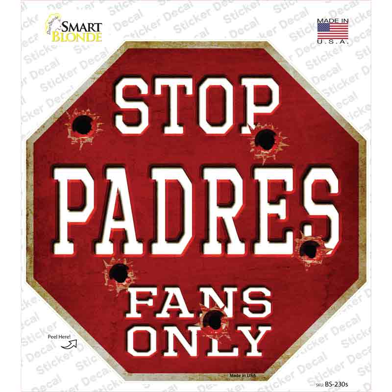 BS-230s-M Padres Fans Only Novelty Octagon Sticker Decal, Medium