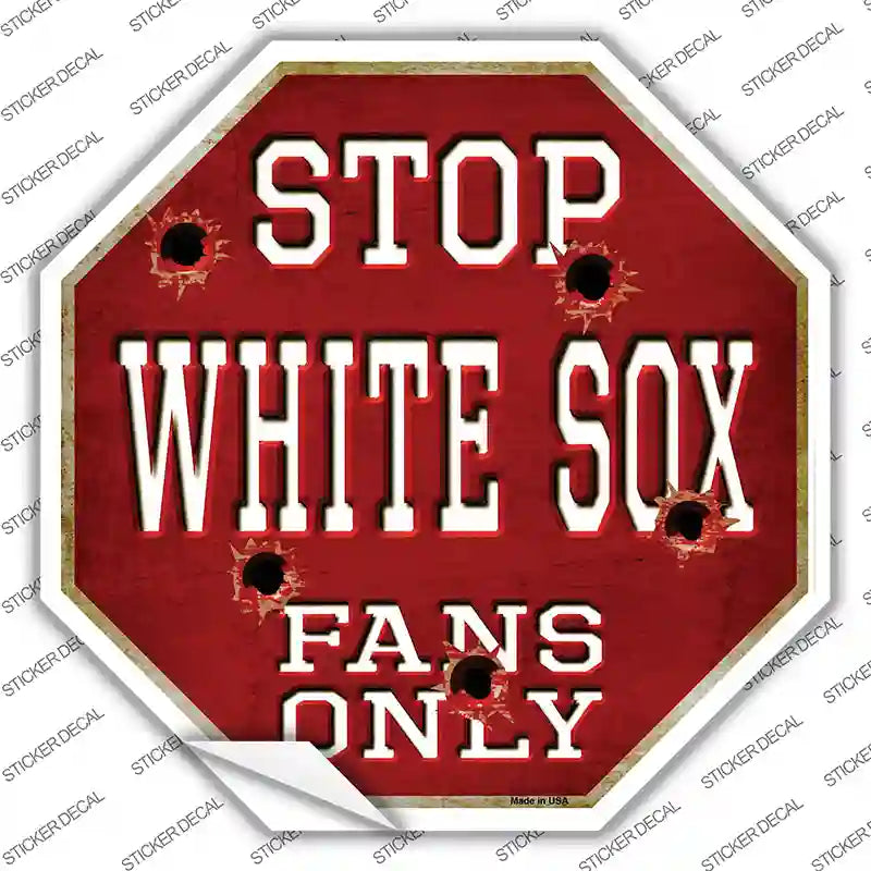 BS-241s-L White Sox Fans Only Novelty Octagon Sticker Decal, Large
