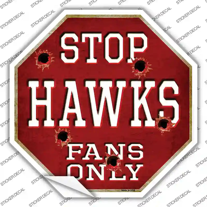 BS-243s-XL Hawks Fans Only Novelty Octagon Sticker Decal, Extra Large