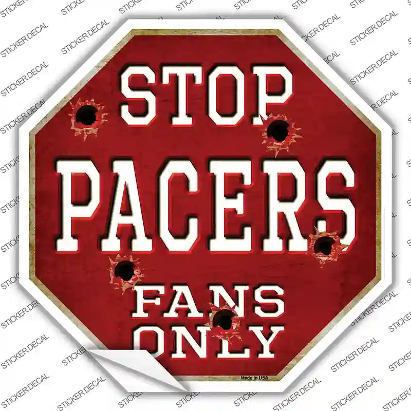 BS-253s-XL Pacers Fans Only Novelty Octagon Sticker Decal, Extra Large