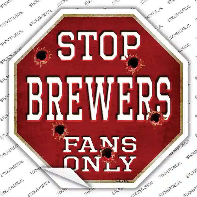 BS-218s-S Brewers Fans Only Novelty Octagon Sticker Decal, Small
