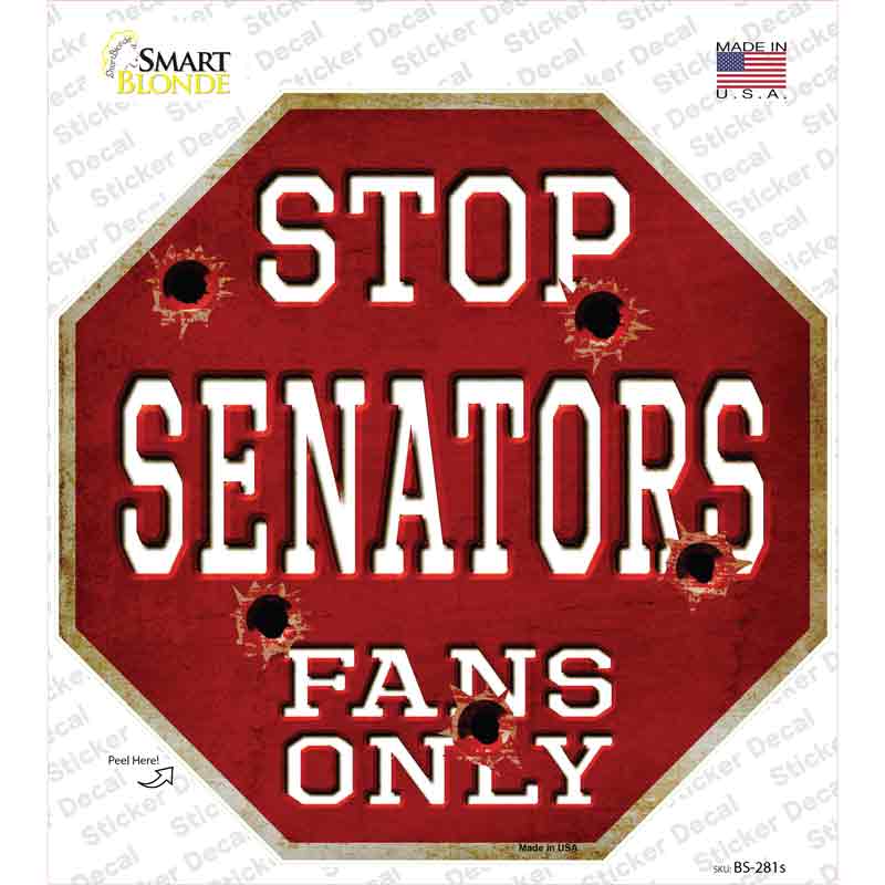 BS-281s-M Senators Fans Only Novelty Octagon Sticker Decal, Medium
