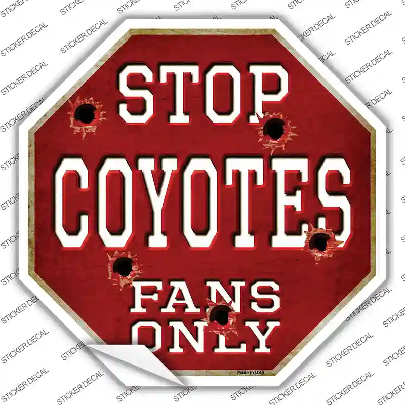 BS-299s-L Coyotes Fans Only Novelty Octagon Sticker Decal, Large