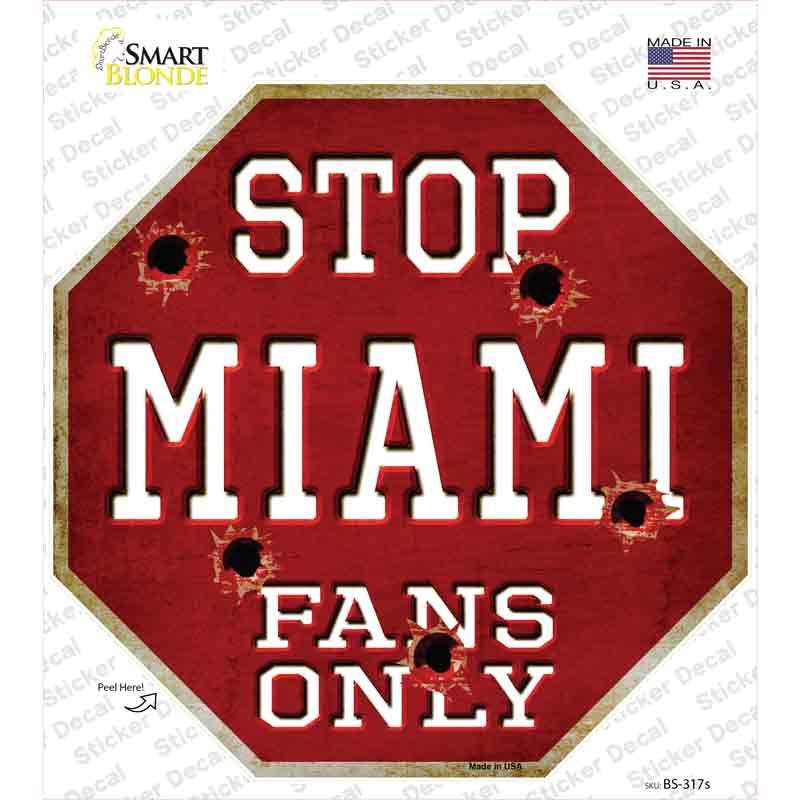 BS-317s-M Miami Fans Only Novelty Octagon Sticker Decal, Medium