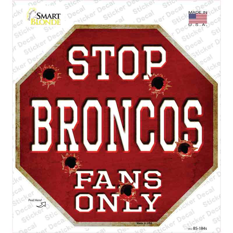 BS-184s-M Broncos Fans Only Novelty Octagon Sticker Decal, Medium