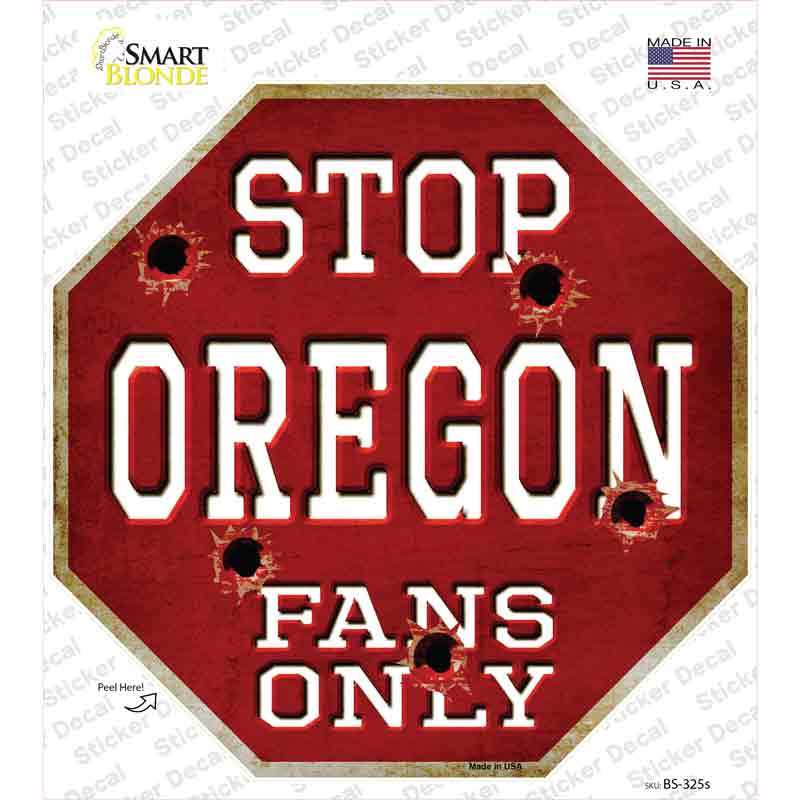BS-325s-M Oregon Fans Only Novelty Octagon Sticker Decal, Medium