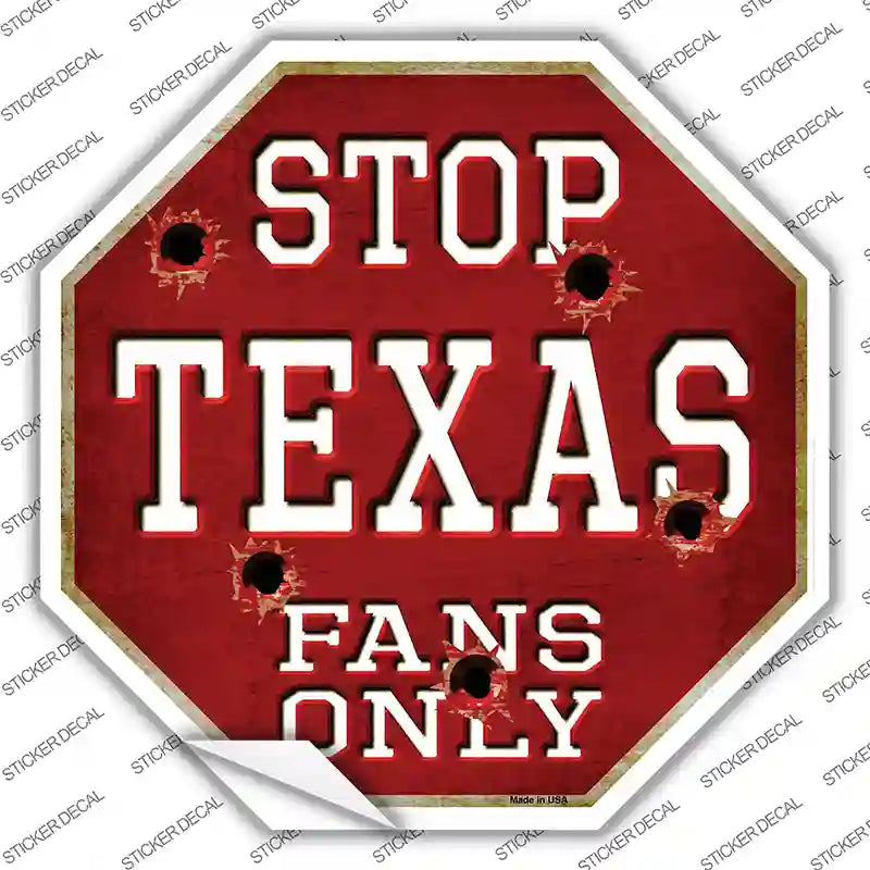 BS-330s-L Texas Fans Only Novelty Octagon Sticker Decal, Large