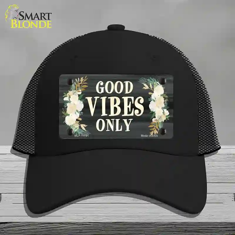 HAT01-MLP-11791 Good Vibes Only Novelty License Plate Hat, Mesh - Black