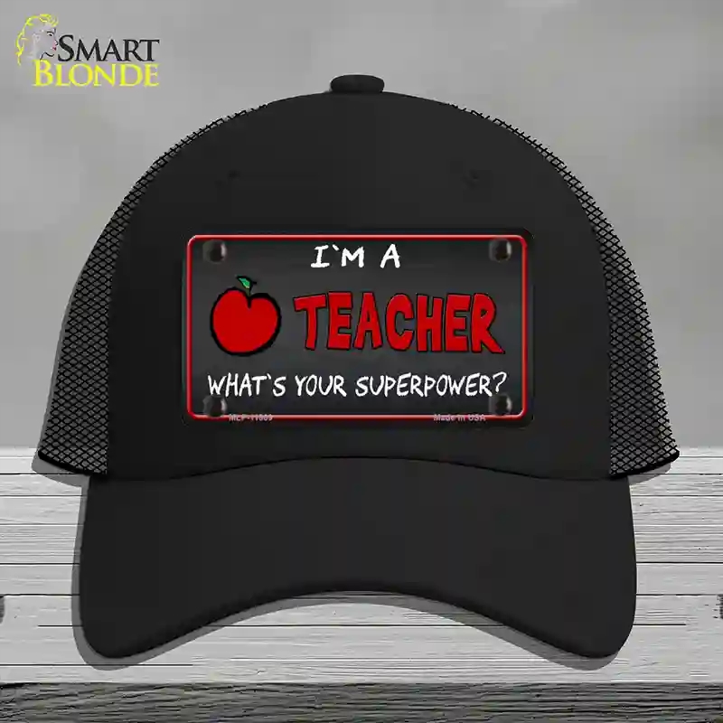 HAT01-MLP-11809 I Am a Teacher Novelty License Plate Hat, Mesh - Black