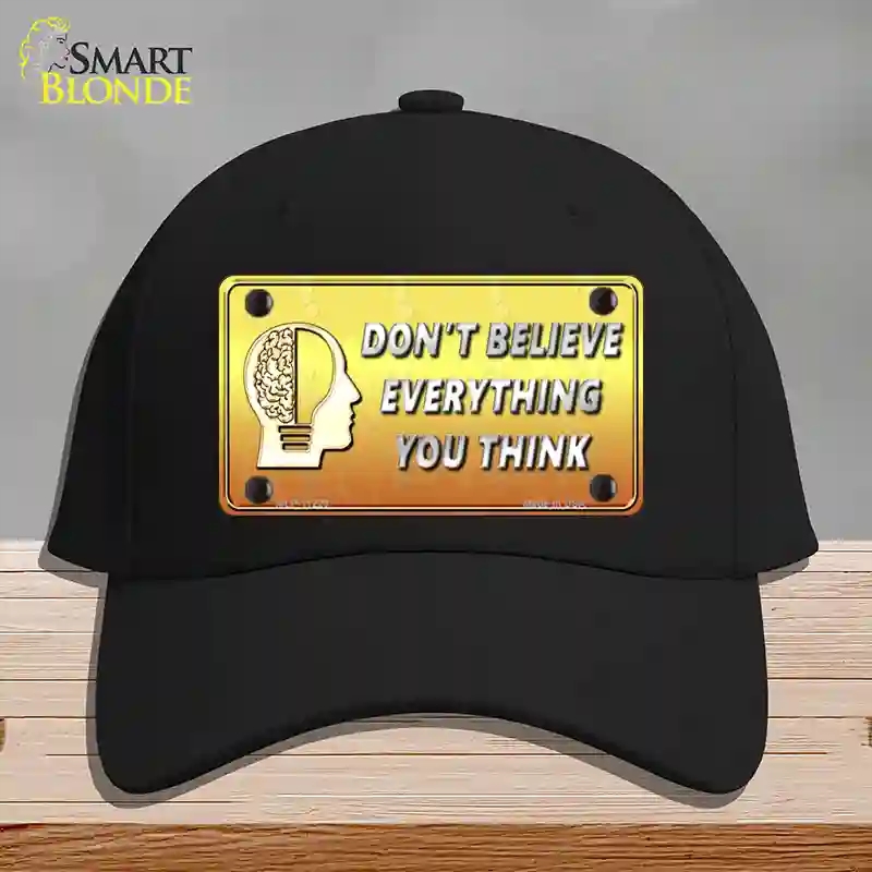 HAT03-MLP-11229 Dont Believe Everything You Think Novelty License Plate Hat, Cotton - Black