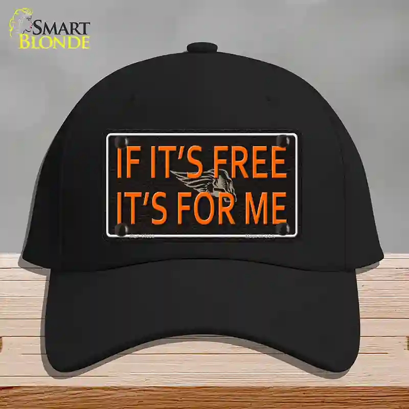 HAT03-MLP-11660 If It is Free It is for Me Novelty License Plate Hat, Cotton - Black