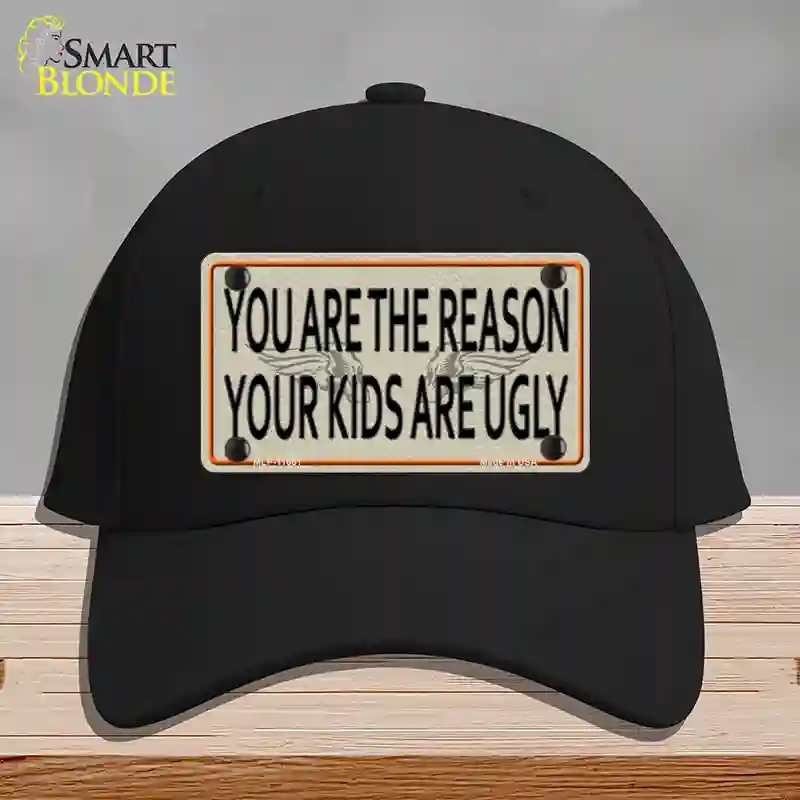 HAT03-MLP-11661 You Are the Reason Novelty License Plate Hat, Cotton - Black