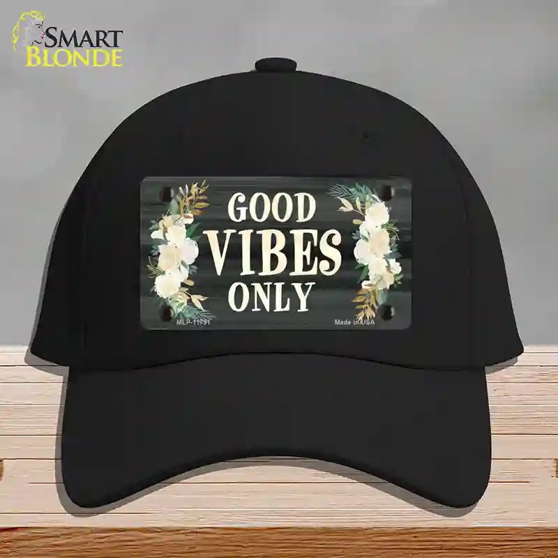 HAT03-MLP-11791 Good Vibes Only Novelty License Plate Hat, Cotton - Black