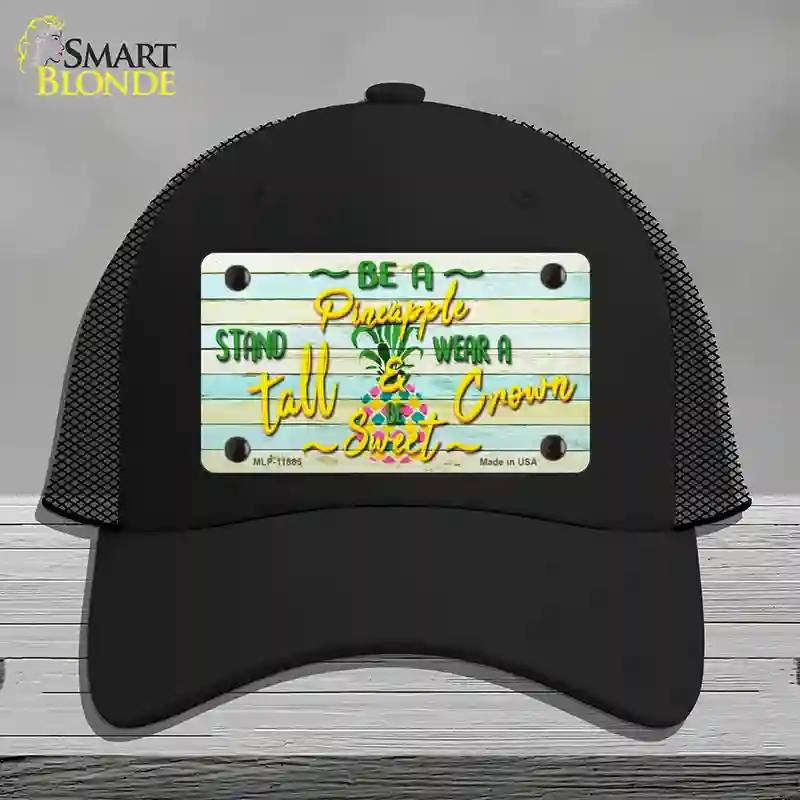 HAT01-MLP-11865 Be a Pineapple Novelty License Plate Hat, Mesh - Black
