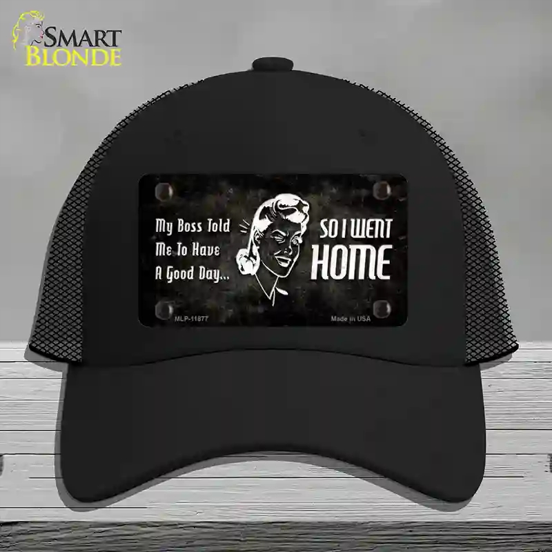 HAT01-MLP-11877 So I Went Home Novelty License Plate Hat, Mesh - Black