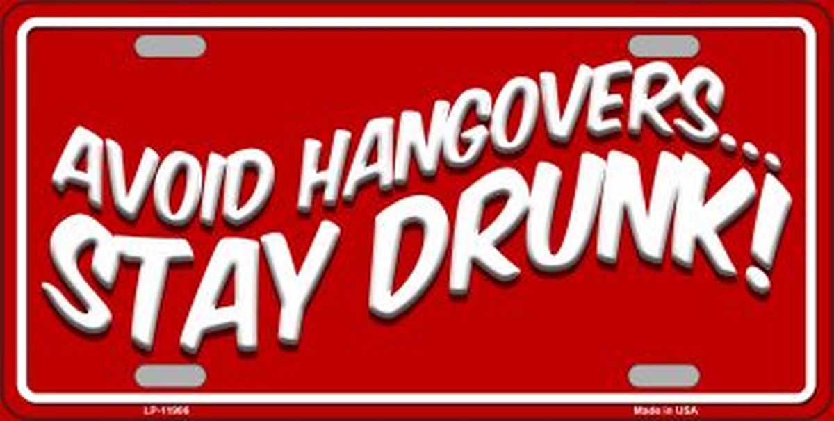 LP-11906 6 x 12 in. Avoid Hangovers Novelty Metal License Plate