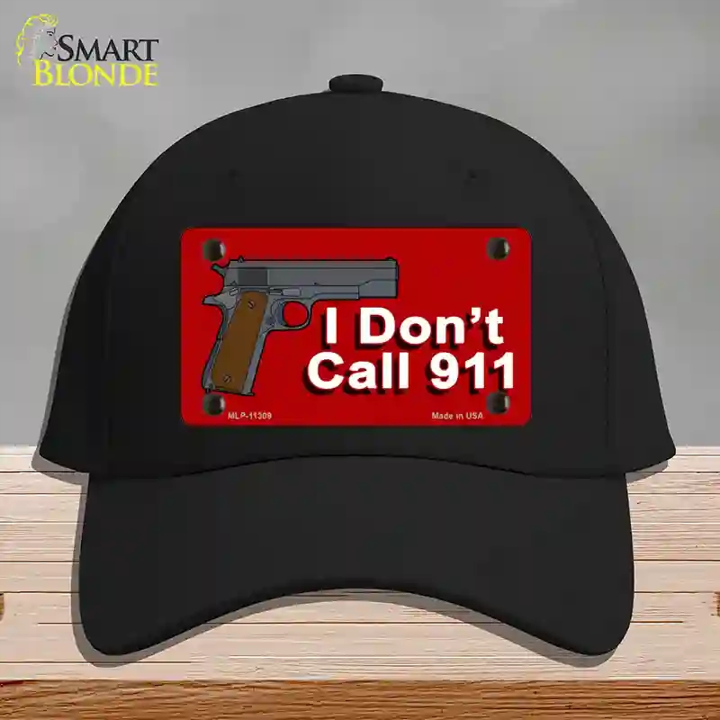 HAT03-MLP-11309 I Dont Call 911 Novelty License Plate Hat, Cotton - Black