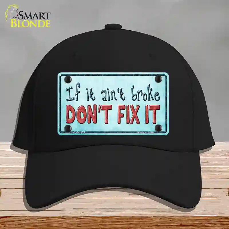 HAT03-MLP-1169 Dont Fix It Novelty License Plate Hat, Cotton - Black