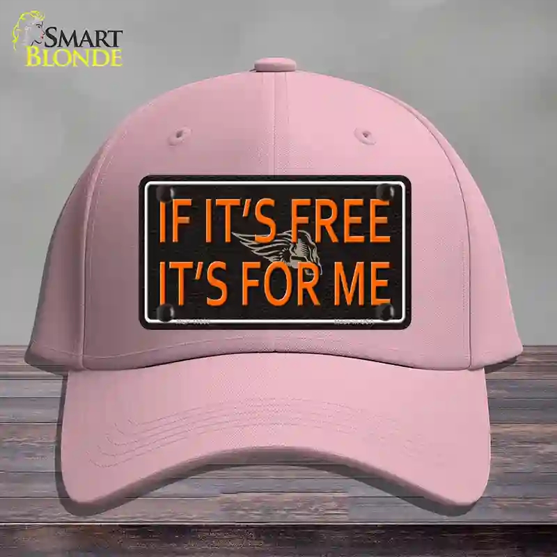 HAT05-MLP-11660 If It is Free It is for Me Novelty License Plate Hat, Cotton - Pink