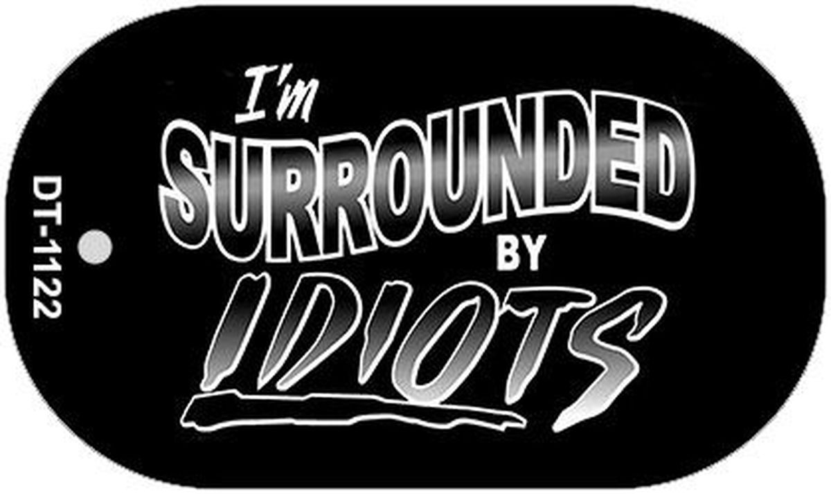 Picture of Smart Blonde DT-1122 1.5 x 2 in. Im Surrounded by Idiots Novelty Metal Dog Tag Necklace