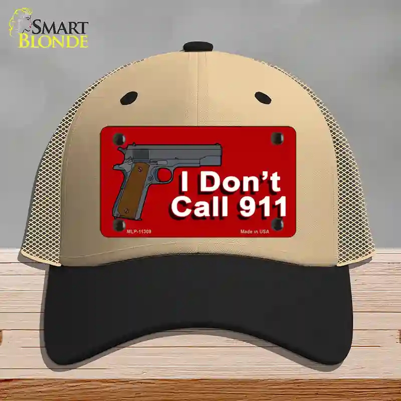 HAT02-MLP-11309 I Dont Call 911 Novelty License Plate Hat, Mesh - Khaki & Black