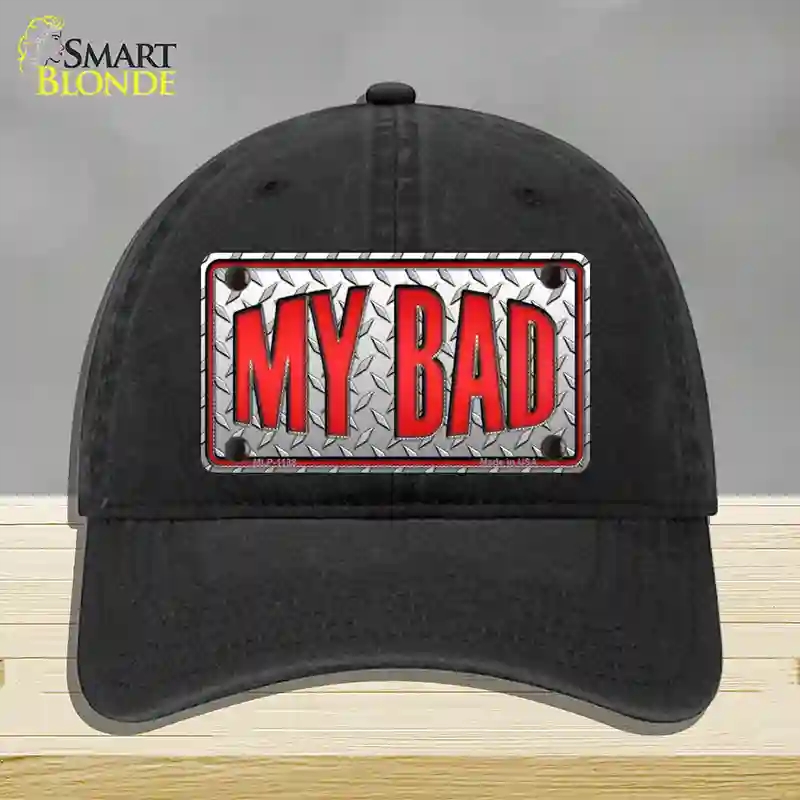 HAT07-MLP-1138 My Bad Novelty License Plate Hat, Unconstructed Cotton - Black