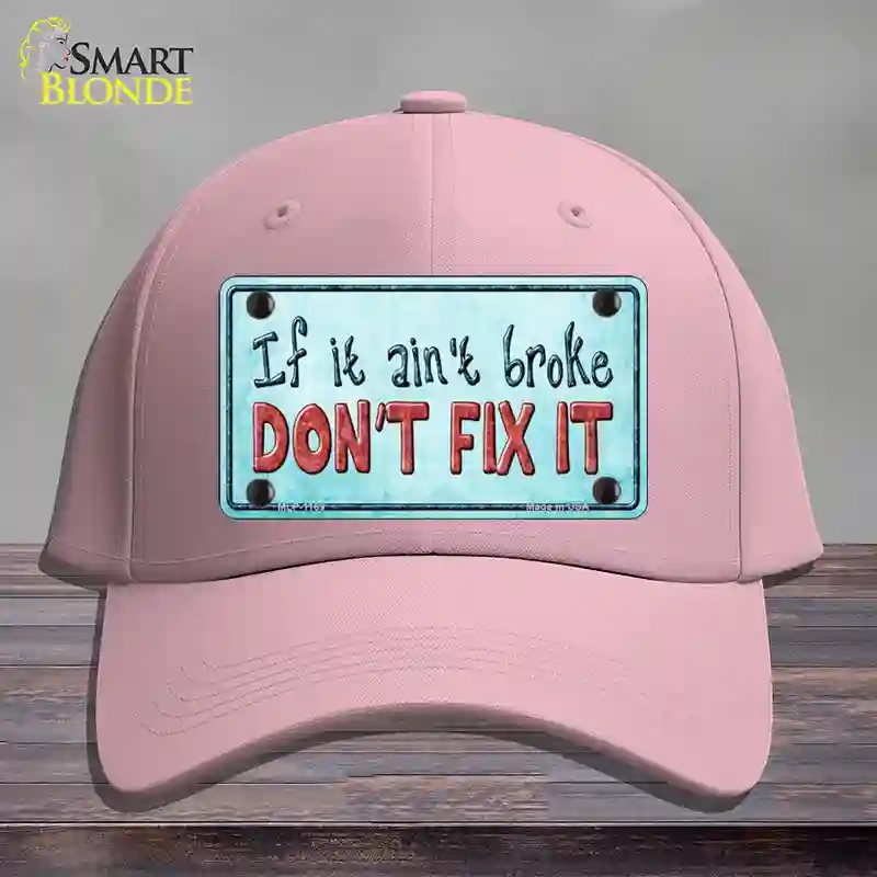 HAT05-MLP-1169 Dont Fix It Novelty License Plate Hat, Cotton - Pink
