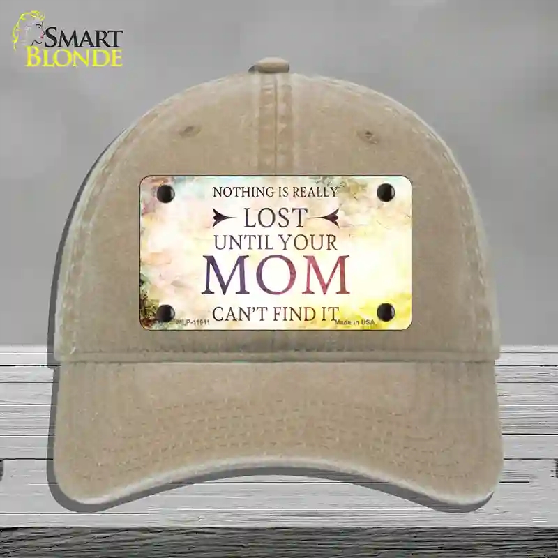 HAT09-MLP-11911 Nothing is Really Lost Novelty License Plate Hat, Unconstructed Cotton - Khaki