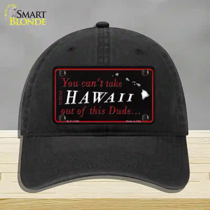 HAT07-MLP-11265 Hawaii Dude Novelty License Plate Hat, Unconstructed Cotton - Black