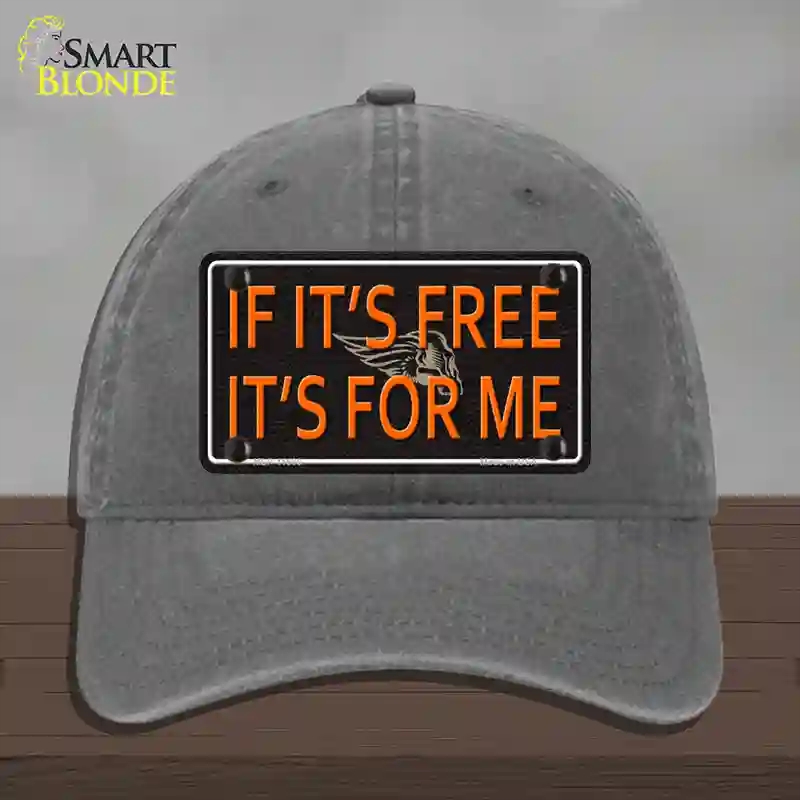 HAT08-MLP-11660 If It is Free It is for Me Novelty License Plate Hat, Unconstructed Cotton - Charcoal