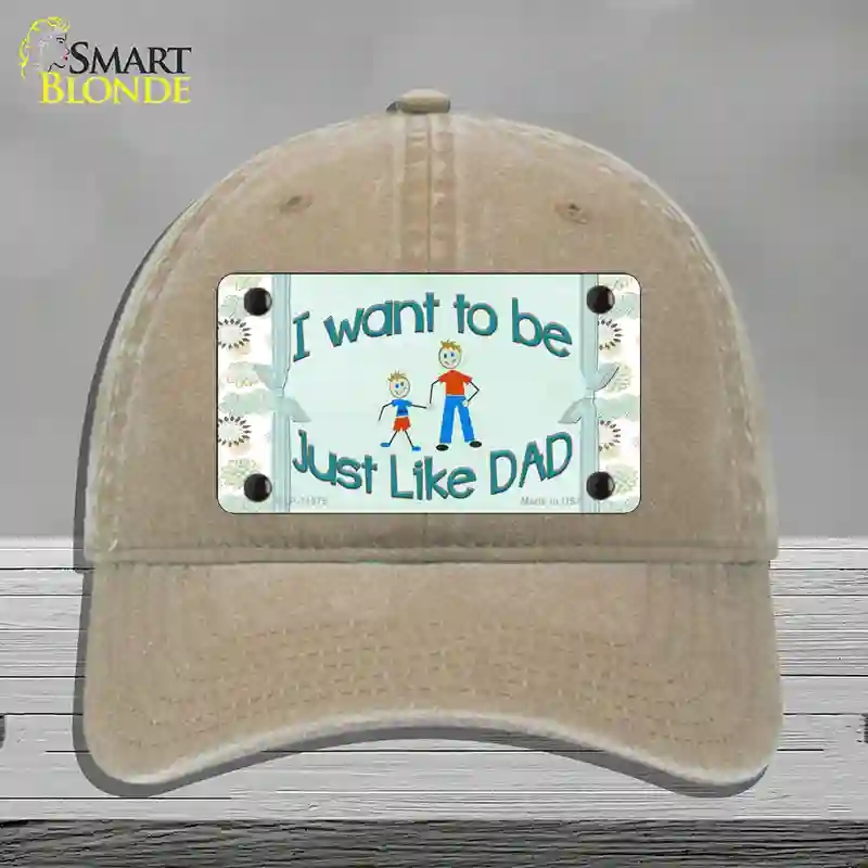 HAT09-MLP-11575 Just Like Dad Novelty License Plate Hat, Unconstructed Cotton - Khaki