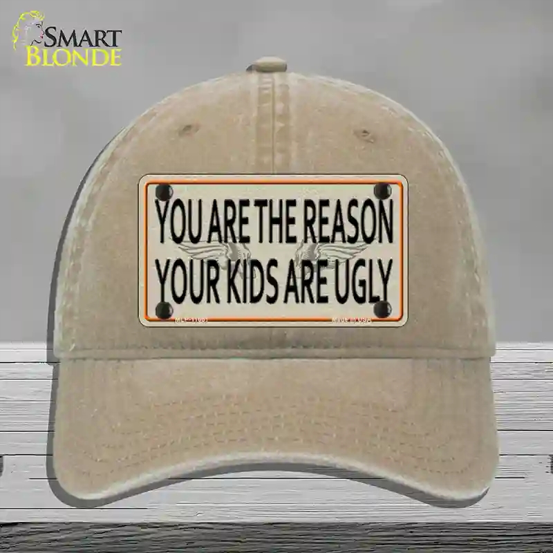 HAT09-MLP-11661 You Are the Reason Novelty License Plate Hat, Unconstructed Cotton - Khaki