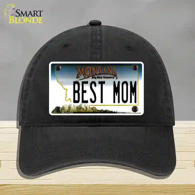 HAT07-MLP-11127 Best Mom Montana State Novelty License Plate Hat, Unconstructed Cotton - Black