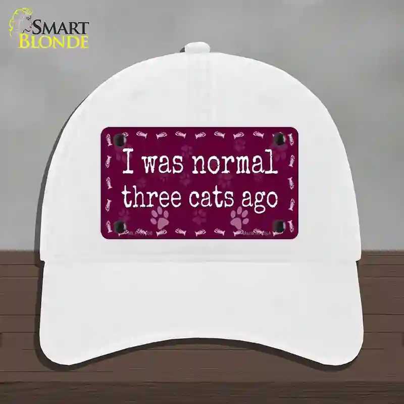 HAT14-MLP-11306 I Was Normal Three Cats Ago Novelty License Plate Hat, Unconstructed Cotton - White