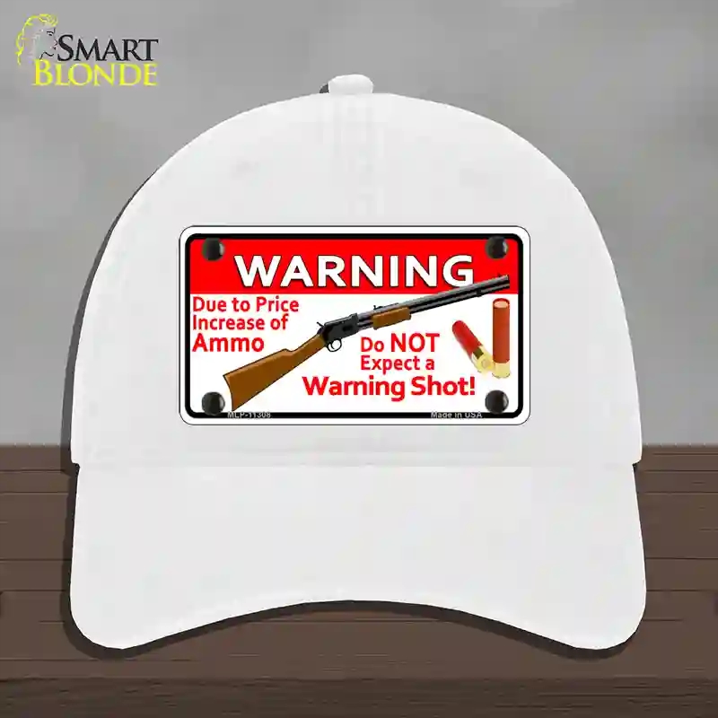 HAT14-MLP-11308 Do Not Expect a Warning Shot Novelty License Plate Hat, Unconstructed Cotton - White