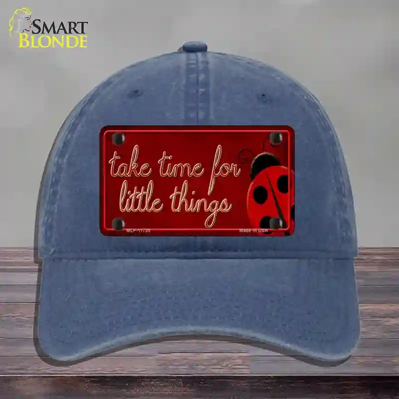 HAT11-MLP-11728 Take Time for Little Things Novelty License Plate Hat, Unconstructed Cotton - Navy