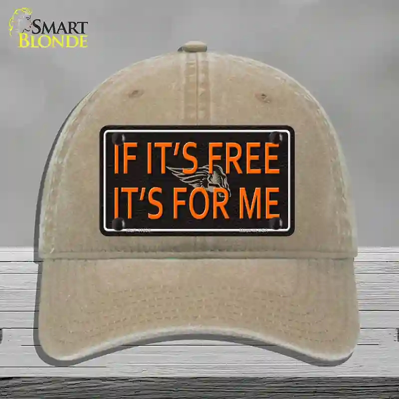 HAT09-MLP-11660 If It is Free It is for Me Novelty License Plate Hat, Unconstructed Cotton - Khaki
