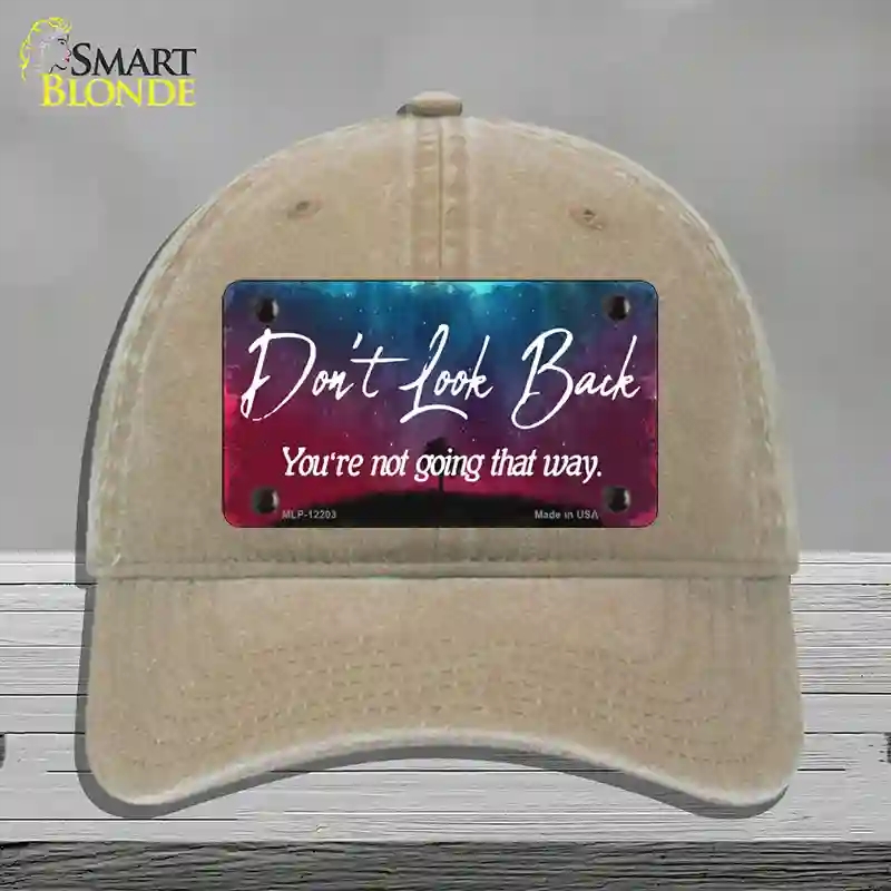 HAT09-MLP-12203 Dont Look Back Novelty License Plate Hat, Unconstructed Cotton - Khaki