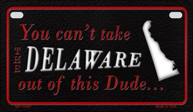 Deleware Dude Novelty Metal Motorcycle Plate MP-11262