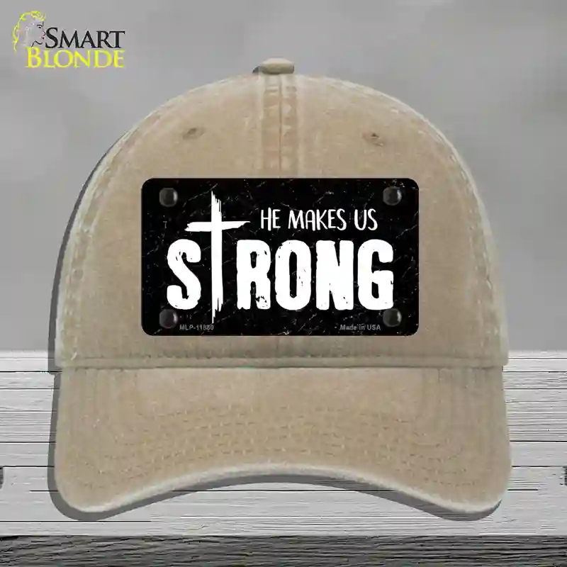 HAT09-MLP-11880 He Makes Us Strong Novelty License Plate Hat, Unconstructed Cotton - Khaki