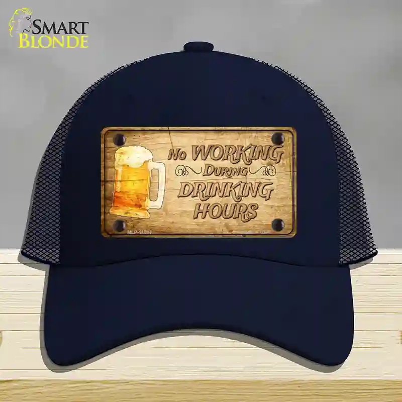 HAT16-MLP-11233 No Working During Drinking Hours Novelty License Plate Hat, Mesh - Navy