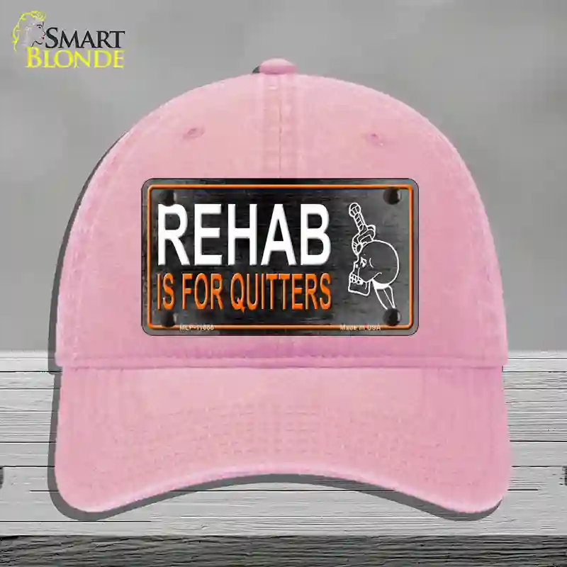 HAT12-MLP-11658 Rehab is for Quitters Novelty License Plate Hat, Unconstructed Cotton - Pink