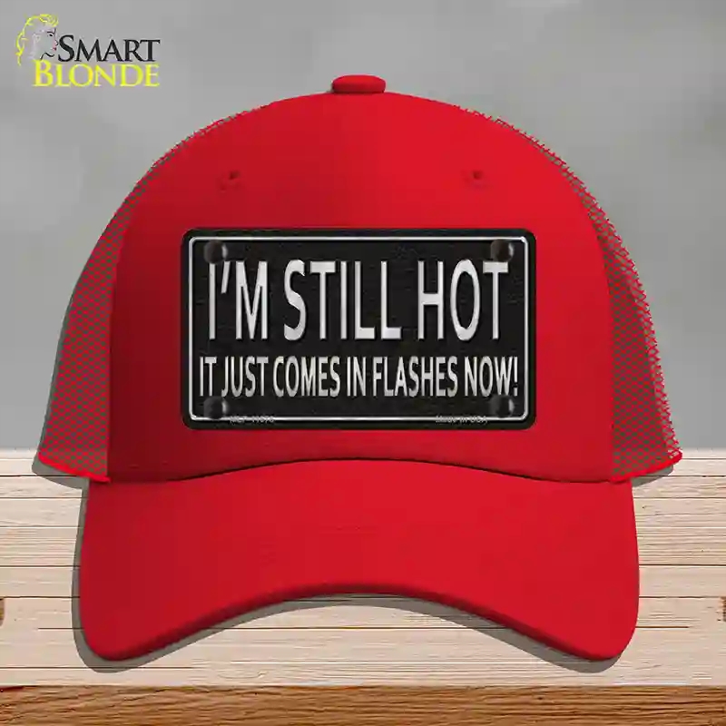HAT17-MLP-11678 I Am Still Hot Novelty License Plate Hat, Mesh - Red