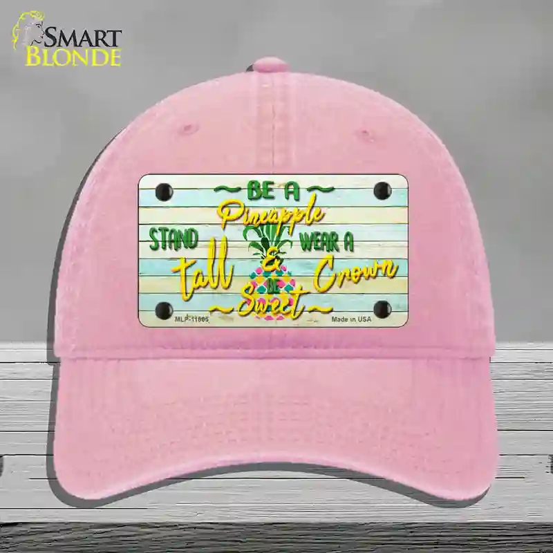 HAT12-MLP-11865 Be a Pineapple Novelty License Plate Hat, Unconstructed Cotton - Pink